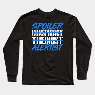 Spoiler Alertist Long Sleeve T-Shirt